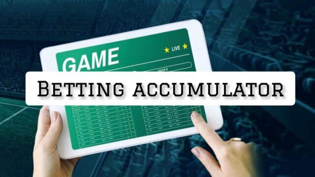 How To Build A Winning Betting Accumulator Every Time