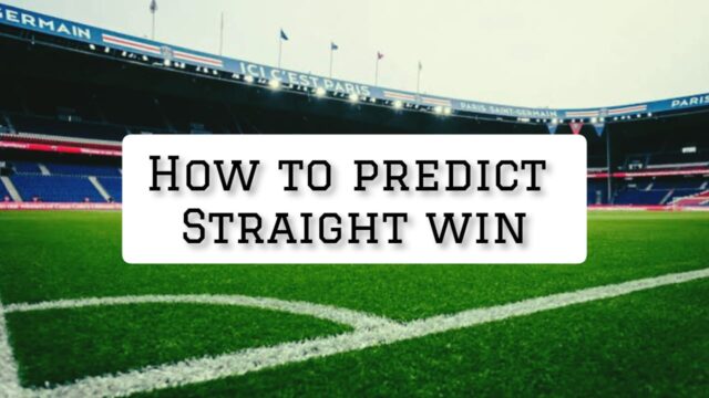 How To Predict Straight Win Like A True Betting Pro