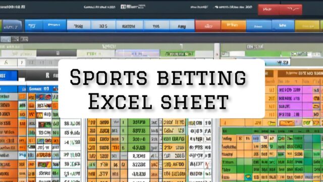 How To Create A Sports Betting Excel Sheet For Success