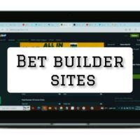 Top 10 Bet Builder Sites Every Gambler Must Try In 2024